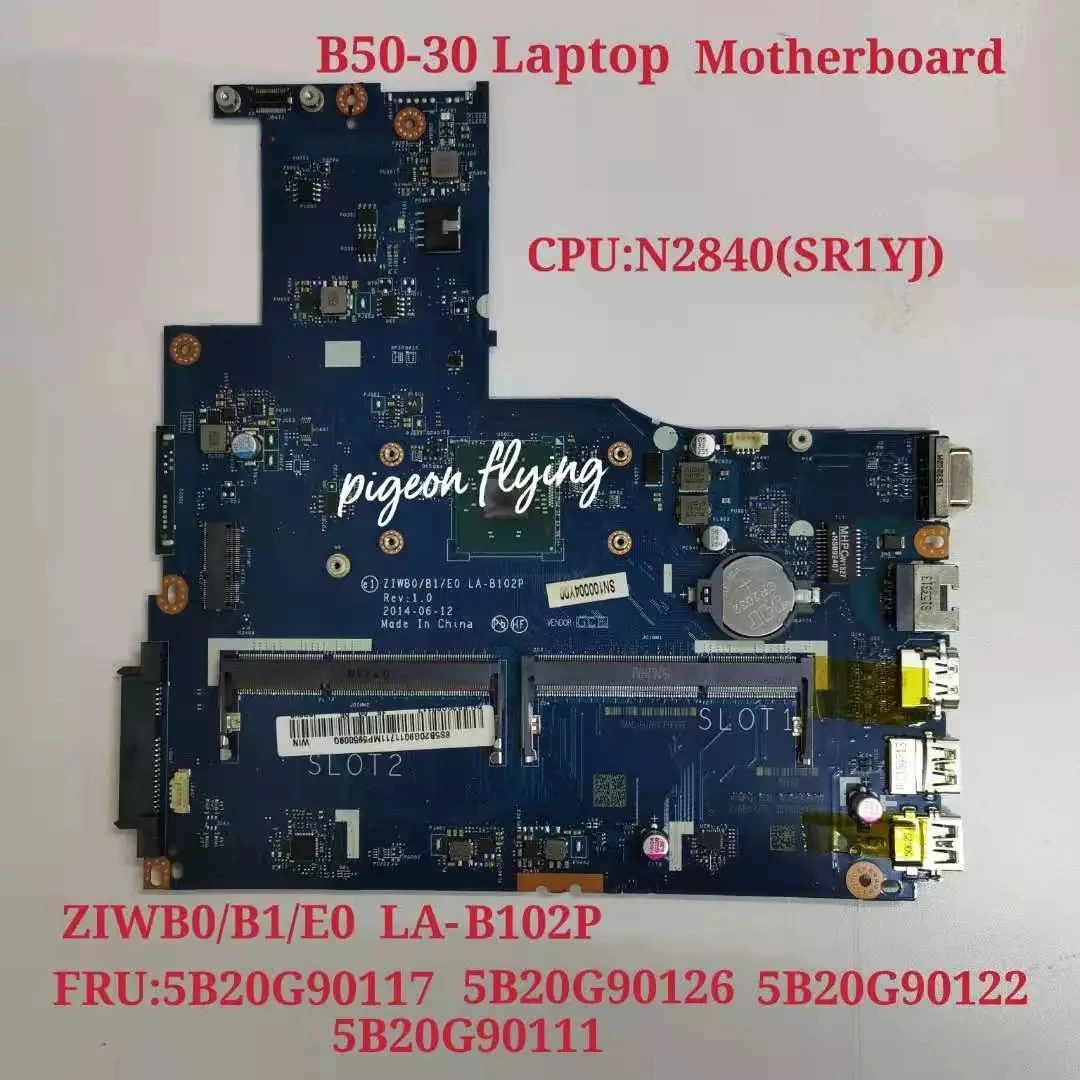 

Материнская плата для ноутбука Lenovo Thinkpad B50-30 CPU:N2840 FP1000 UAM LA-B102P FRU:5B20G90117 5B20G90122 5B20G90111 Test Ok