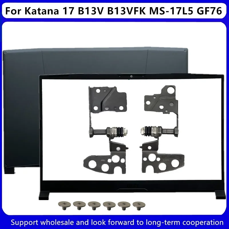 

Для ноутбука MSI Katana17 B13V B13VFK MS-17L5 GF76 17L1 17L2 -17L3 17L4 задняя крышка/безель/петли 3077L5A211 TA2230616Q1311