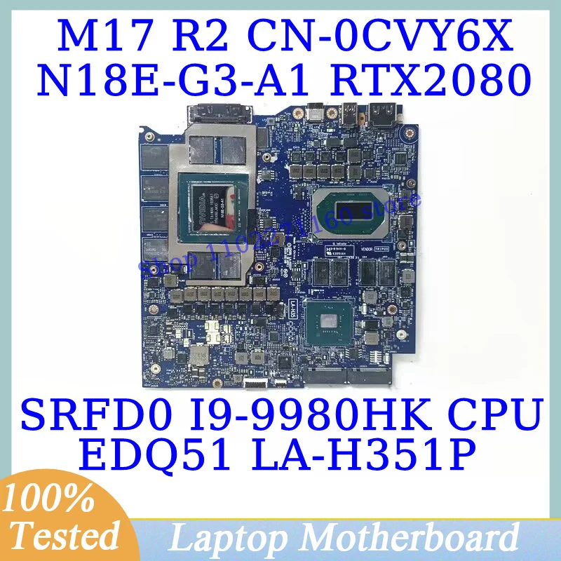 

CN-0CVY6X 0CVY6X CVY6X For DELL M17 R2 With SRFD0 I9-9980HK CPU LA-H351P Laptop Motherboard N18E-G3-A1 RTX2080 100% Tested Good