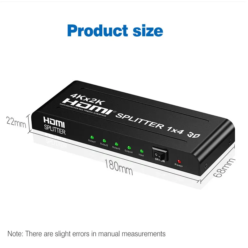 HDMI1 in 4 Output Signal Distributor distributes 1 HDMI Input to 4 HDMI Output Same time Input Support Computer/PS3/Hd screen