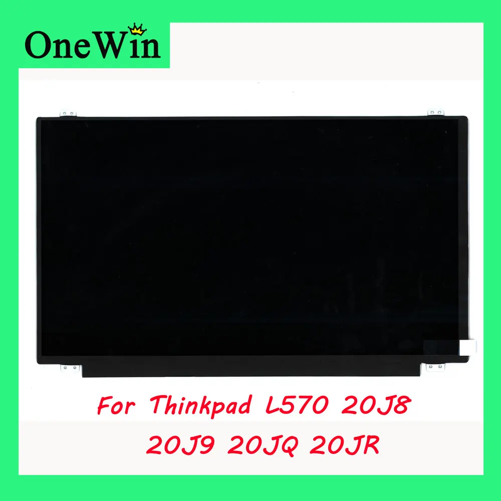 

15.6" for L570 20J8 20J9 20JQ 20JR Lenovo Thinkpad HD 1366*768 TN FHD 1920*1080 IPS Panel 60Hz Slim eDP 30 pins LCD WLED Monitor