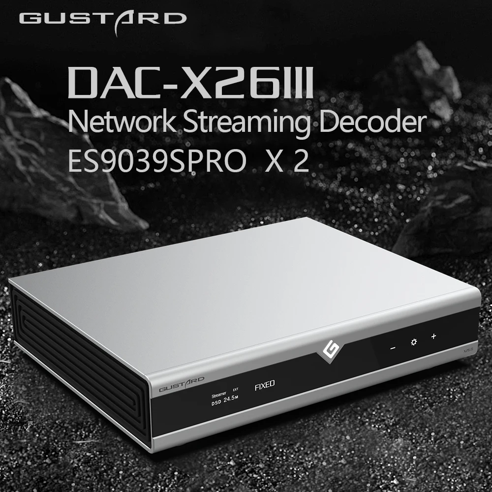 GUSTARD DAC-X26III DAC Network Streaming Decoder Double ES9039SPRO DSD512 PCM768 MQA With remote control DAC- X26 III