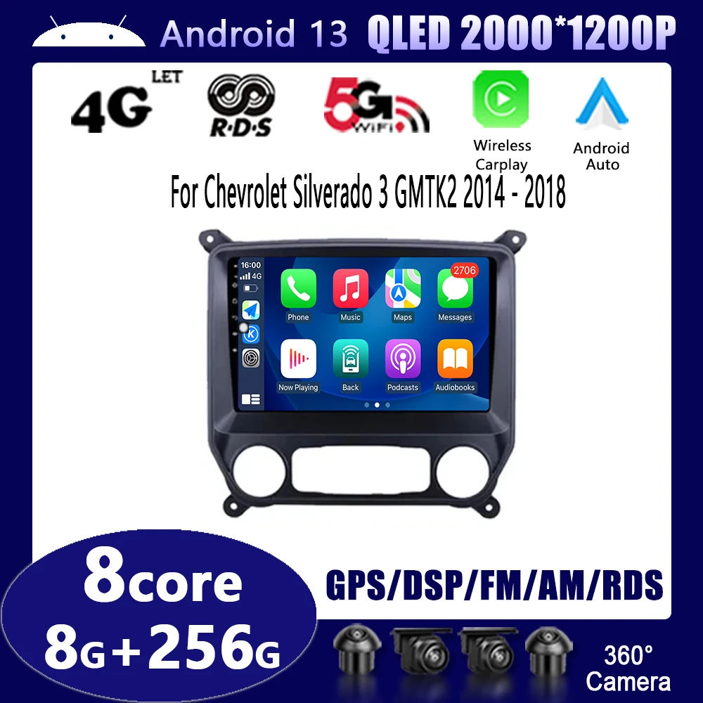 

Android 13 For Chevrolet Silverado 3 GMTK2 2014 - 2018 Car Radio Stereo GPS Navigation 4G LET Audio DSP Stereo Wireless Carplay