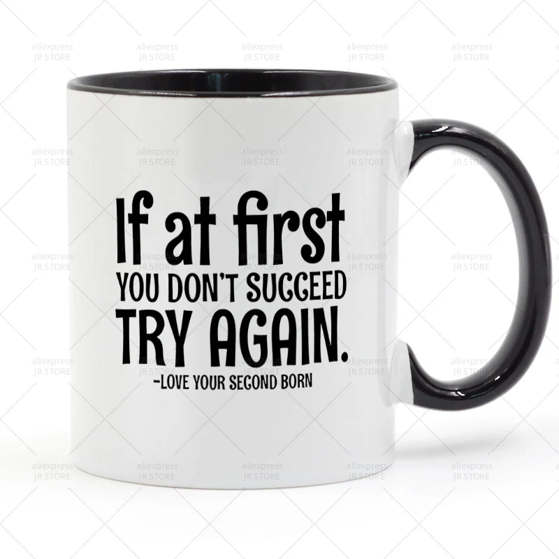 

If at first you don't succeed Mug Ceramic Cup Gifts 11oz