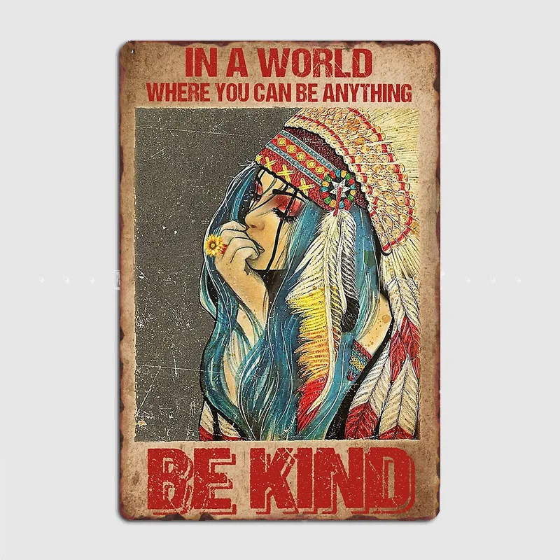 В мире, где вы можете быть чем-то добрым, постер, винтажный металлический жестяной знак, металлическая комната, настенные художественные украшения, декор для гостиной и дома