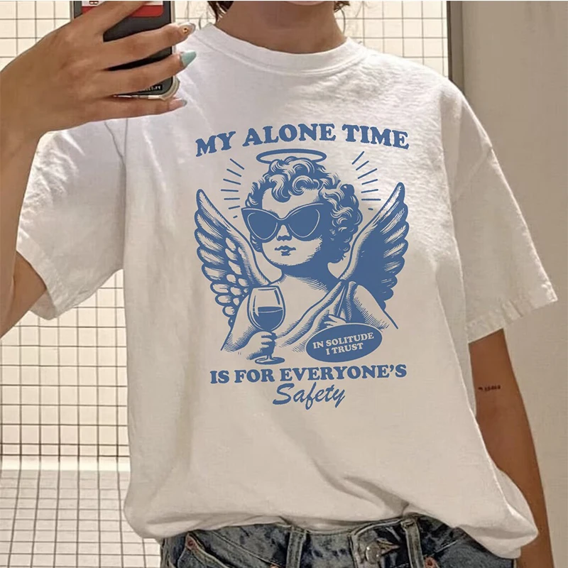 

My Alone Time Is for Everyone's Safety Women T Shirt Y2k Summer Fashion Kawaii Cute Angel Tshirt Cotton O Neck Graphic Tee Femme