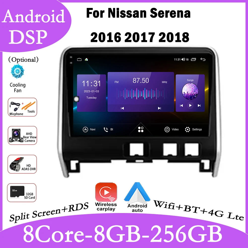 

DSP Android 14 For Nissan Serena 2016 2017 2018 Car Wifi 4G GPS IPS QLED Auto Stereo Player Radio Multimedia Video Navigation