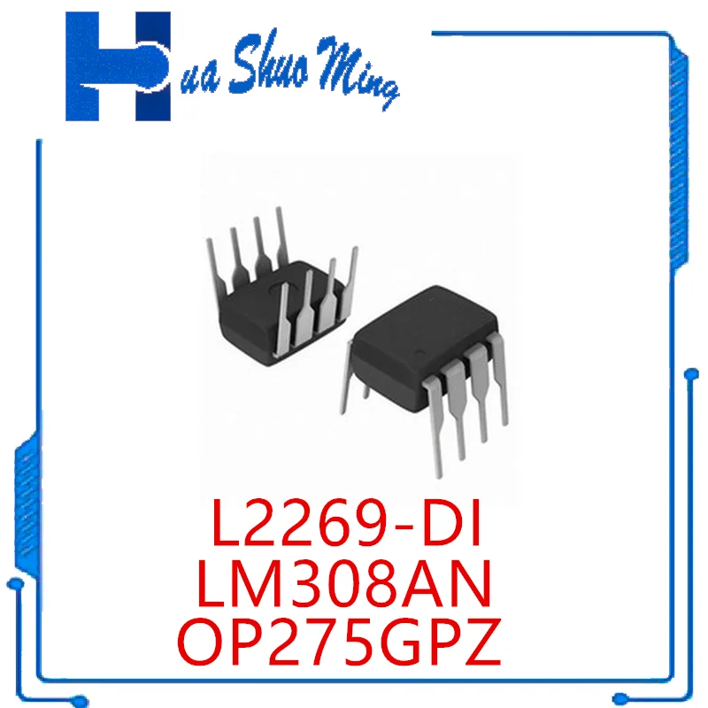 

10 шт./партия LM308AN LM308 L2269-DI L2269 OP275GPZ OP275G OP275 DIP-8