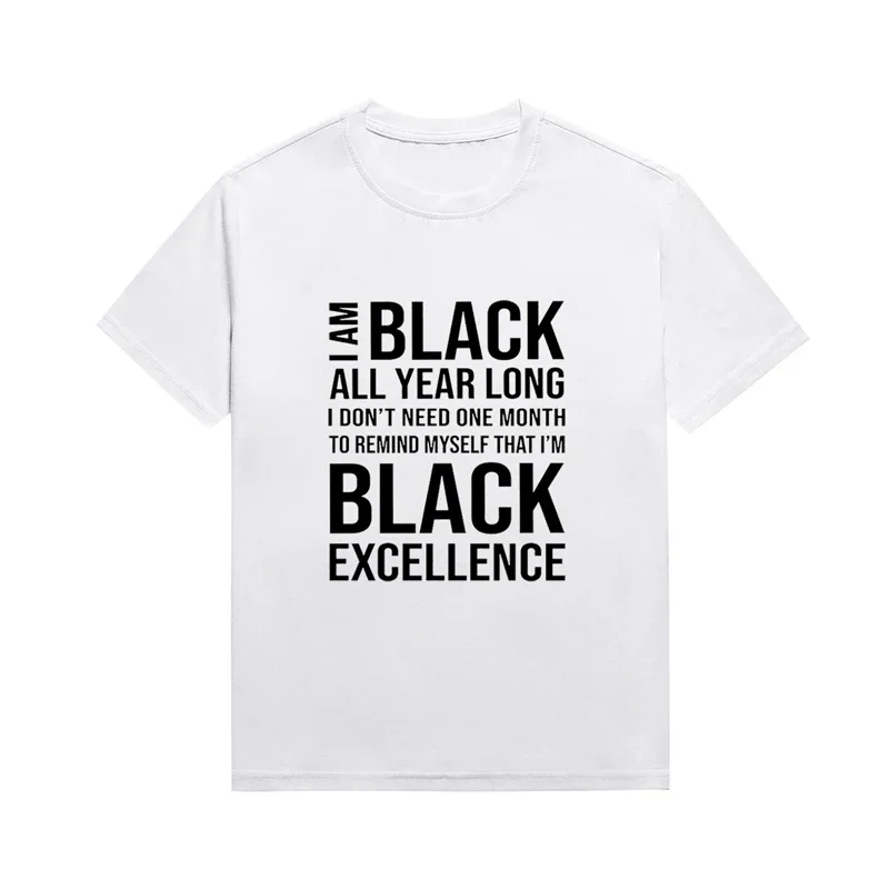 

I Am Black All Year Long Slogan T Shirt Melanin Women's Basic Style Casual Top Custom Tee Drop Shipping