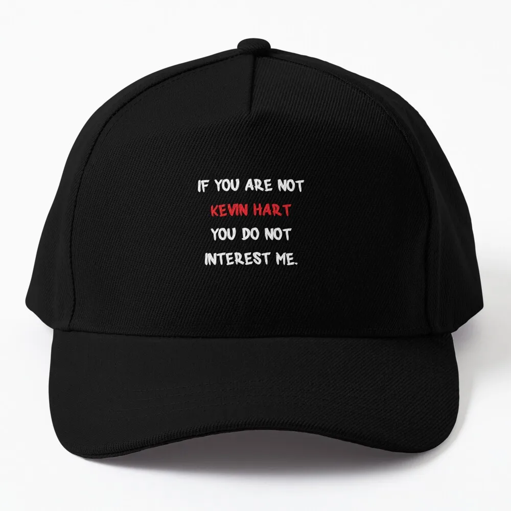 If you are not - Kevin Hart Cla Baseball Cap Horse Hat Big Size Hat Women's Hats For The Sun Men's