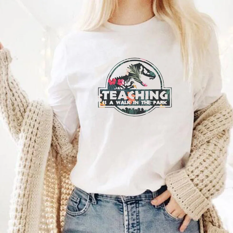 

2022Teaching A Walk In The Park T Shirt Jurassic Park T-Shirt Women Fitness Short Sleeve Harajuku Teacher Tees Drop Shipping