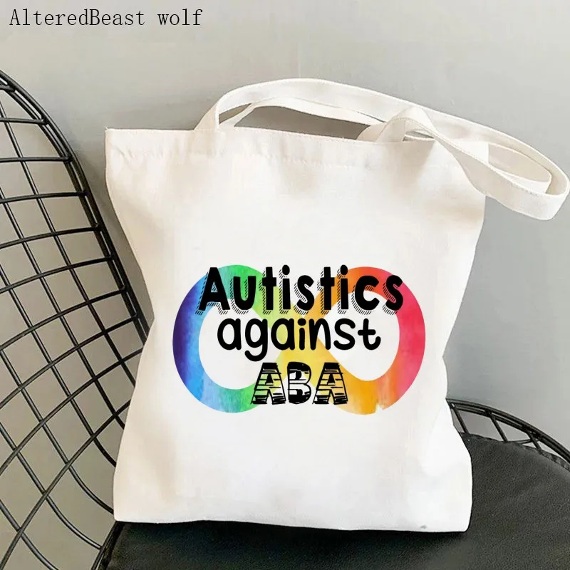 

Women Shopper bag Autistics against ABA Kawaii Bag Harajuku Shopping Canvas Shopper Bag girl handbag Tote Shoulder Lady Bag