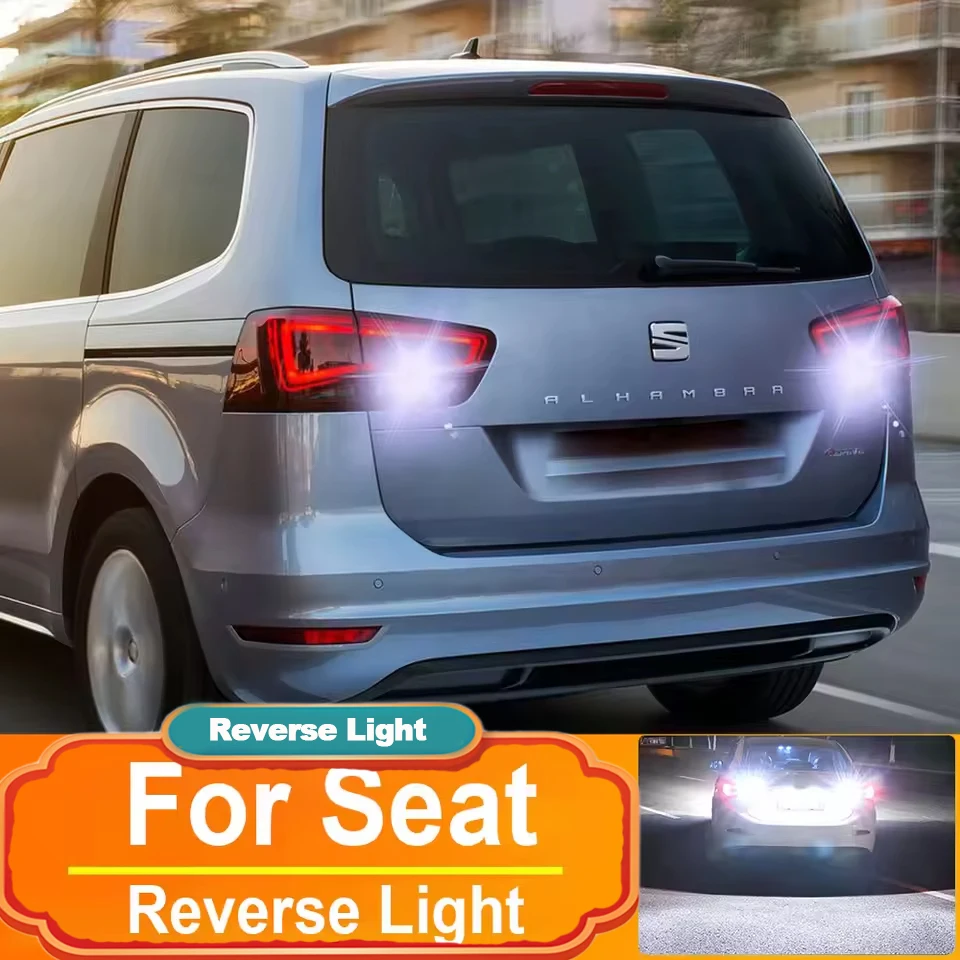 2 stücke LED Reverse Licht Backup Lampe T15 W16W Für Seat Alhambra MK2 Ibiza MK5 KJ ateca Teile Canbus Lampen