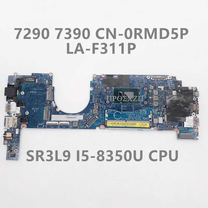 

CN-0RMD5P 0RMD5P RMD5P Высокое качество для 7290 7390 ноутбука материнская плата с SR3L9 I5-8350U ЦПУ 100% хорошо работает