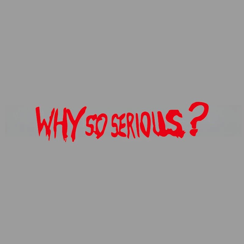 Why So Serious? High-Quality Cartoon Fan Sticker - Creative & Funny Design
