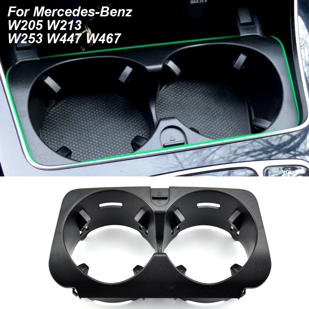 

Car Front Center Console Water Cup Holder Insert Frame for Mercedes C-Class W205 E-W213 KZS-W253 V-W447 A2056800691