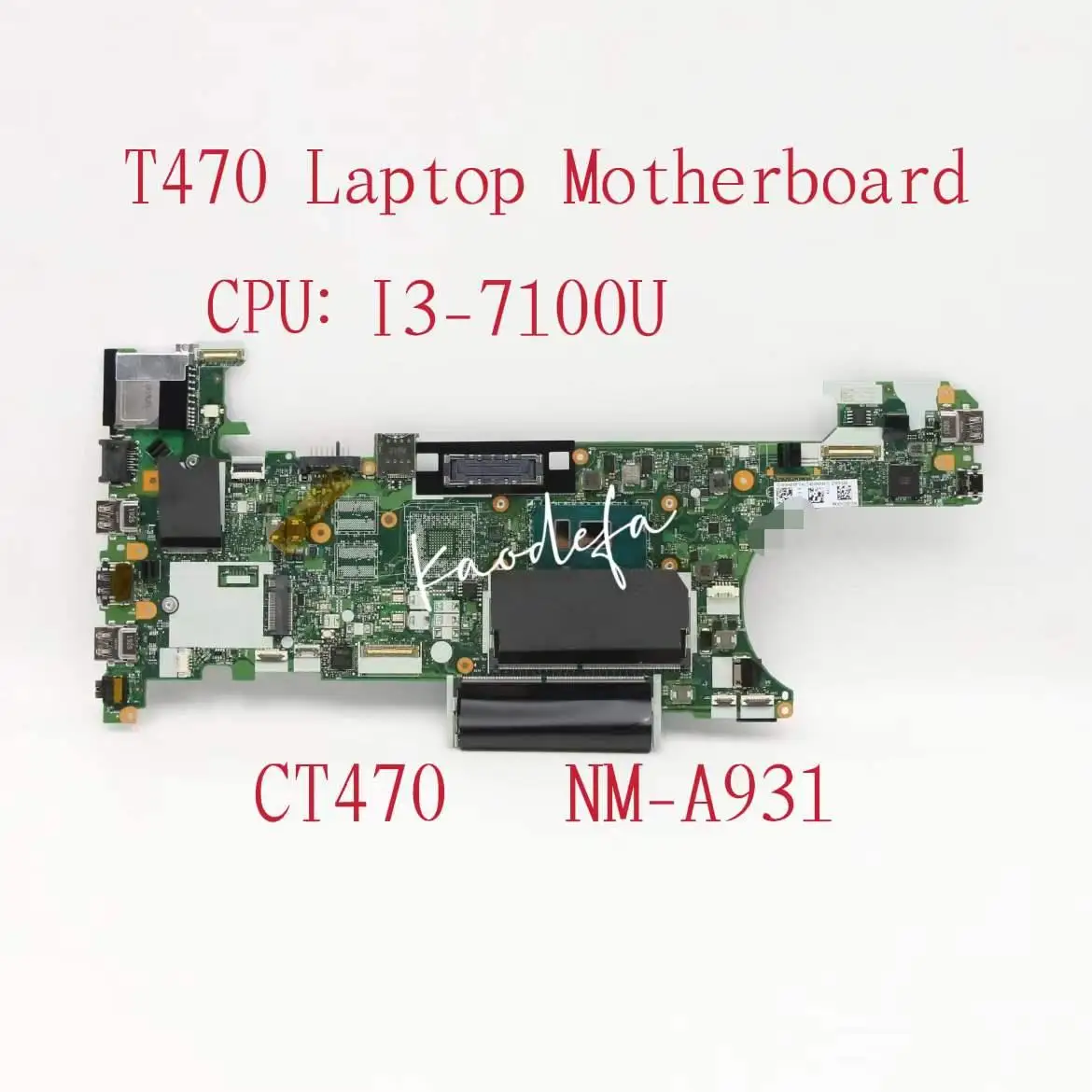 

NM-A931 For Lenovo Thinkpad T470 Laptop Motherboard CPU:I3-7100U FRU:01HX633 01LV667 01AX962 01LV669 01HX634 01LV670 01HX635