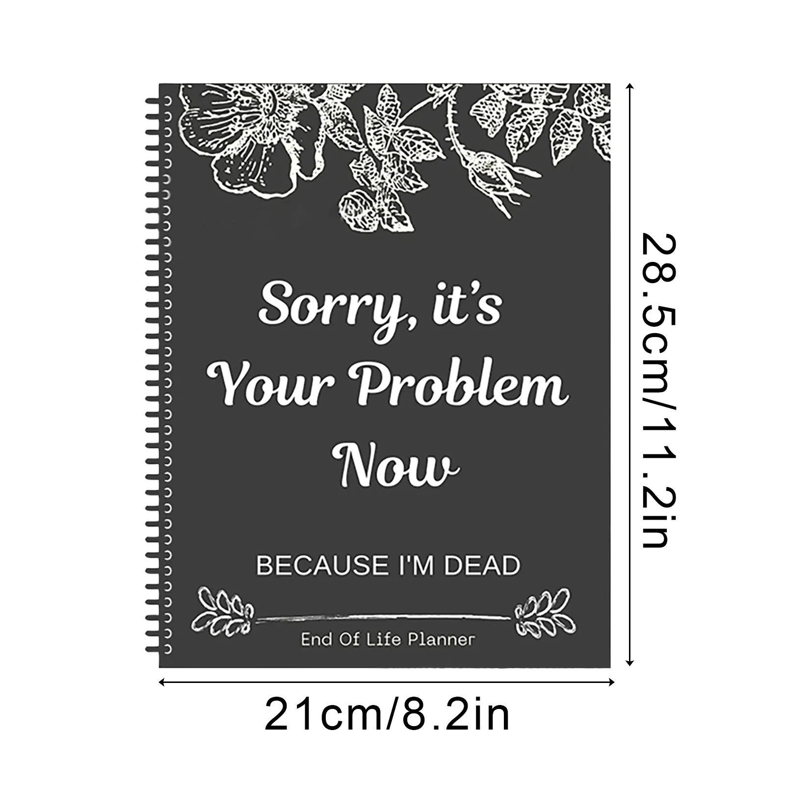 Sorry It&rsquo;s Your Problem Now End Of Life Plan Fashion Book
