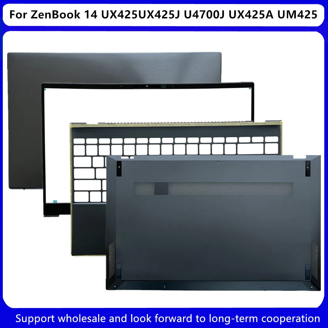 

New For ASUS ZenBook 14 UX425 UX425J UX425JA UM425 U4700J LCD Back Cover / Front Bezel / Upper Case Palmrest / Bottom Base Shell