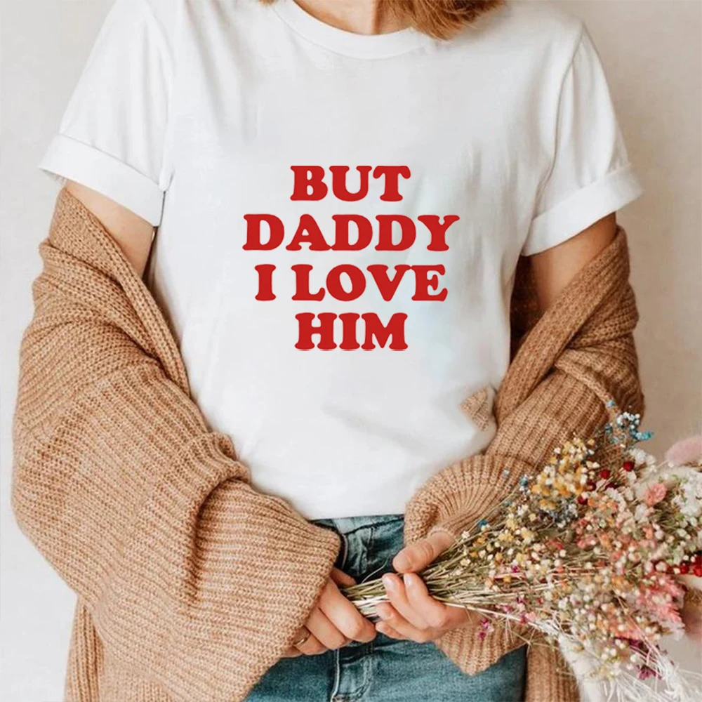 

But Daddy I Love Him T-Shirt LGBT Top Pride Equality Slogan Tee HS Inspired Shirt Gay Shirt Unisex Casual Graphic Tee