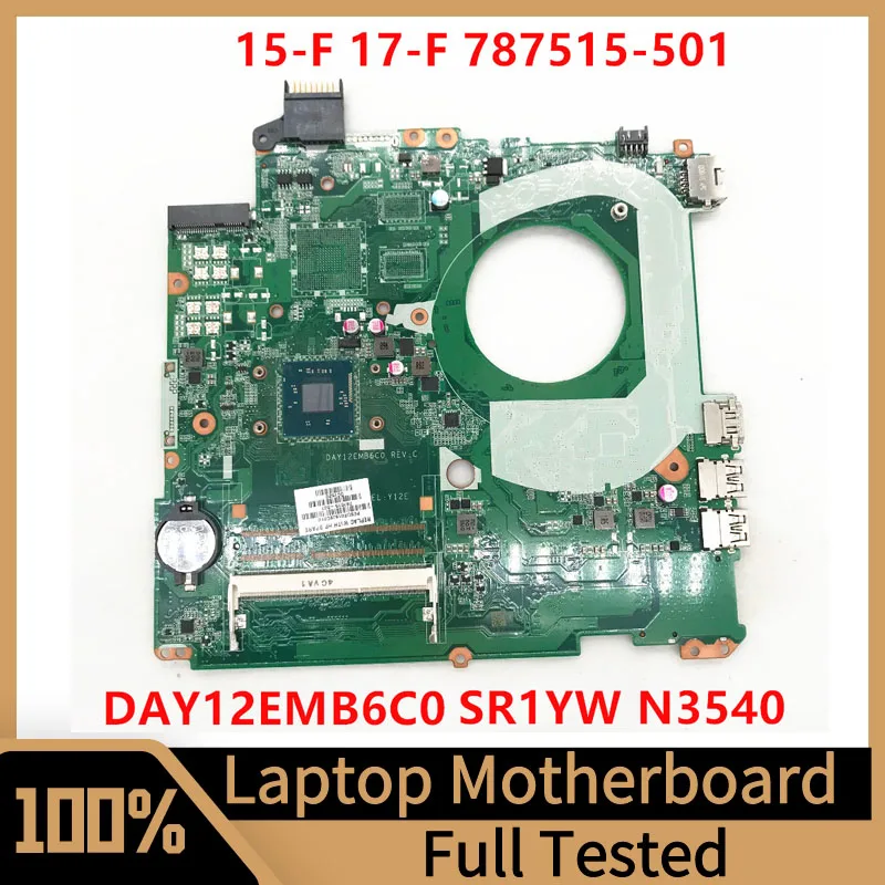 

787515-501 787515-001 787515-601 Mainboard For HP 15-F 17-F Laptop Motherboard DAY12EMB6C0 With SR1YW N3540 CPU 100% Full Tested