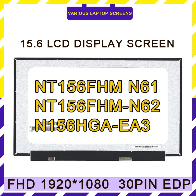 

Тонкий 30-контактный экран 15,6 дюйма, модель NT156FHM N61 NT156FHM-N61 N156HGA EA3 B156HTN06.1, ЖК-дисплей, панель IPS 1920x1080 FHD