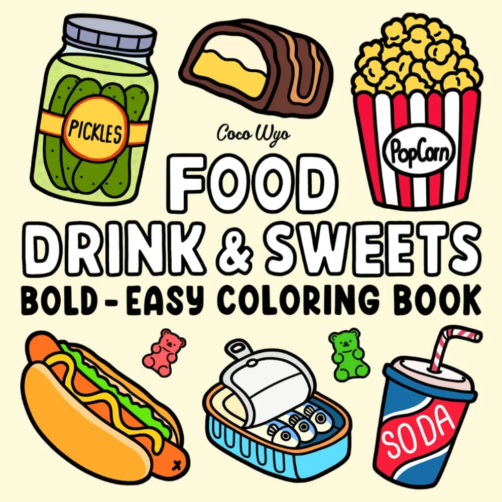 Food Drink & Sweets: Coloring Book for Adults and Kids, Bold and Easy, Simple and Big Designs for Relaxation Featuring a Variety