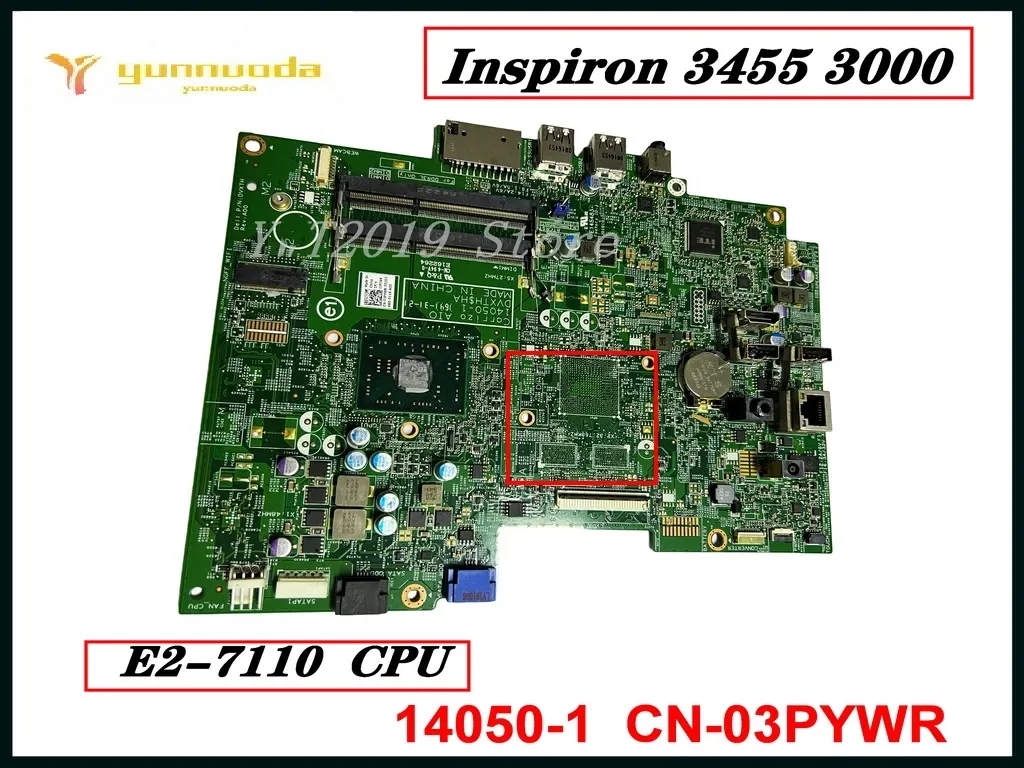 

Оригинальная материнская плата для ноутбука Dell Inspiron 3455 E2-7110 CPU 14050-1 CN-03PYWR протестирована хорошая бесплатная доставка