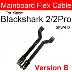 Premium LCD Display Mainboard Flex Ribbon Connector for Xiaomi Black Shark Series (2 -Main Flex-Ver.B)