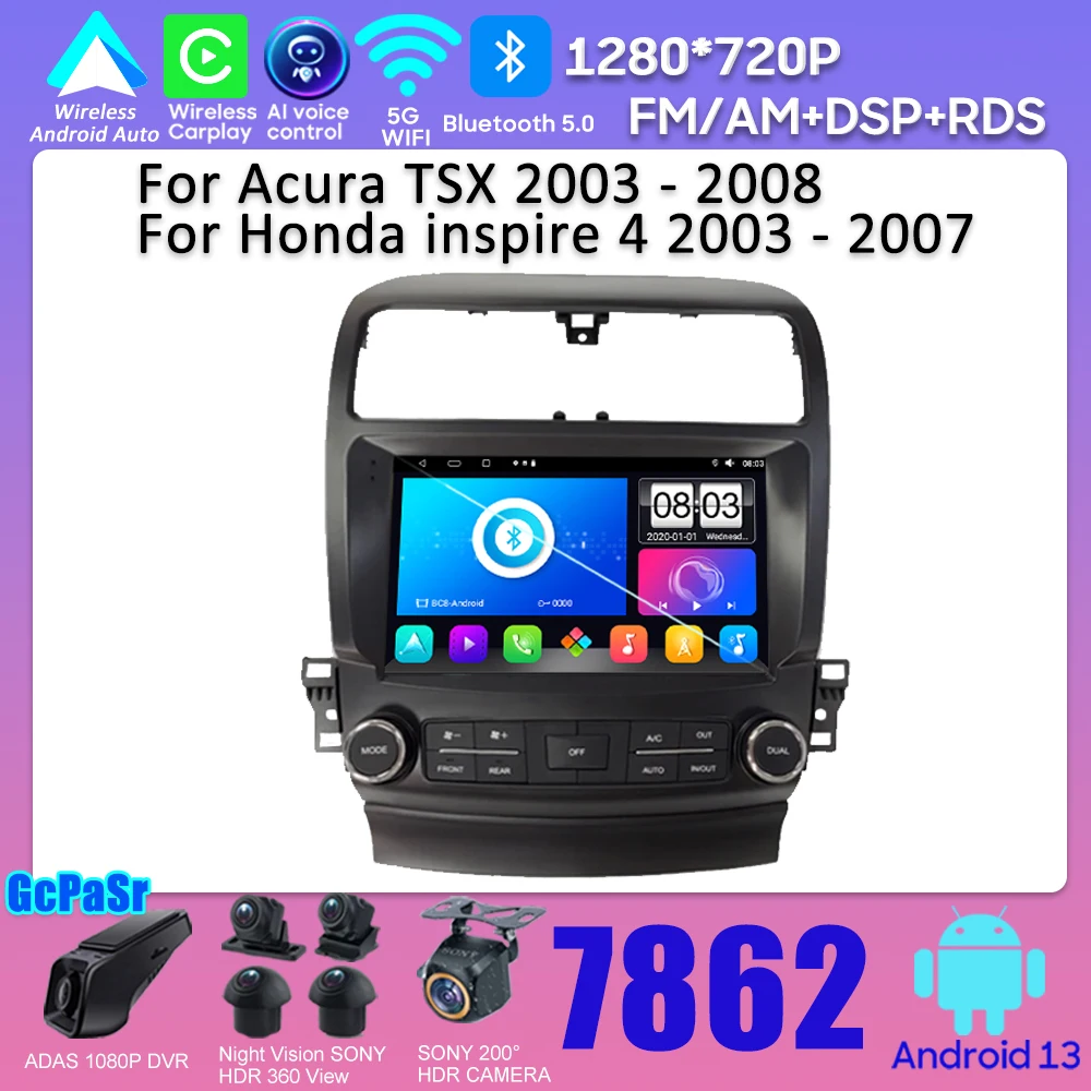 

Car Android Android 13 For Acura TSX 2003 - 2008 For Honda inspire 4 2003 - 2007 Android Auto Carplay No 2din DVD 8 Core 5G Wifi