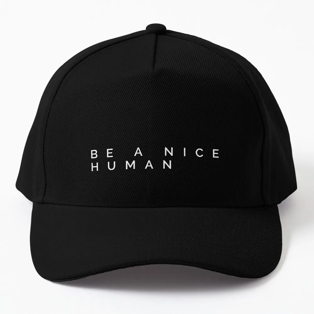 

BE A NICE HUMAN Baseball Cap Golf Wear Hat Man Luxury Hat For Girls Men'S