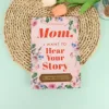 Mom I Want to Hear Your Story A Mothers Guided Journal To Share Her Life & Her Love Hear Your Story Books 1