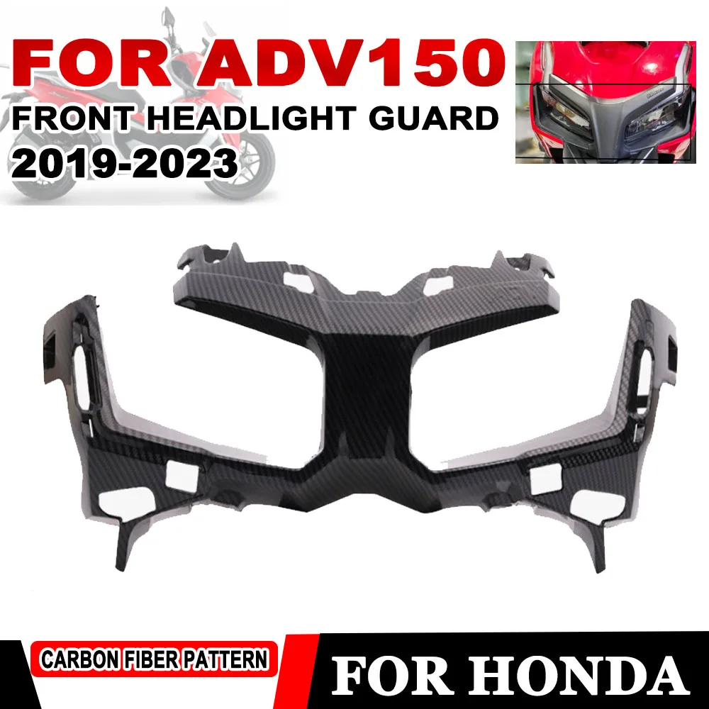 

For Honda ADV150 ADV 150 2019 -2023 Motorcycle Carbon Pattern Front Headlight Guard Protector Cover Decoration Cover Cap Fairing