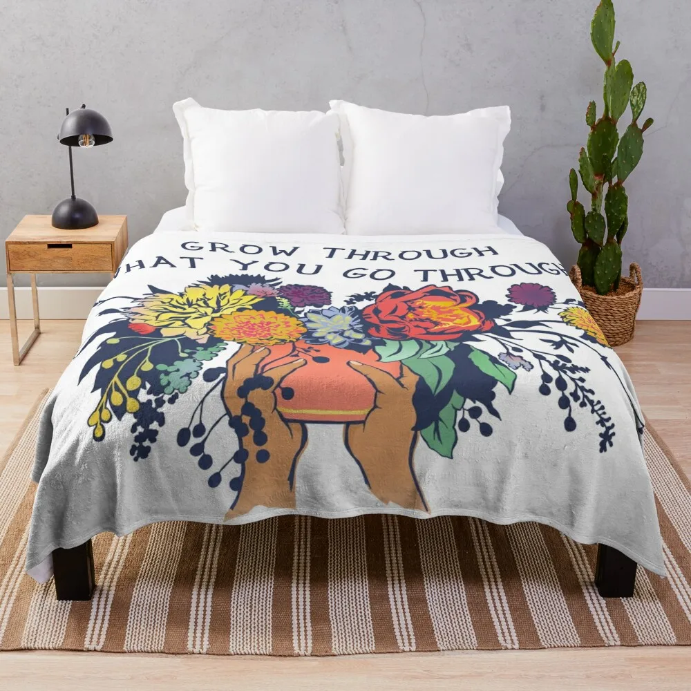 

Grow Through What You Go Through Throw Blanket Luxury St Retros Blankets For Sofas Blankets