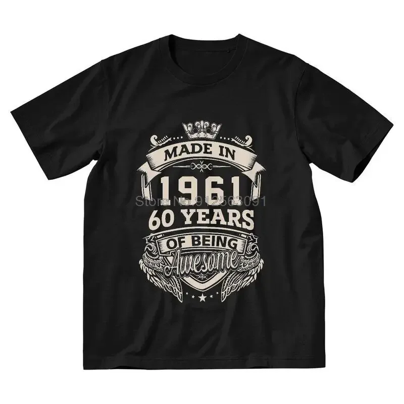 

Men's Kings Made In 1961 60 Years Of Being Awesome T-Shirt 60th Birthday Tshirt Short Sleeve Unique T Shirt Cotton Tee Tops Gift