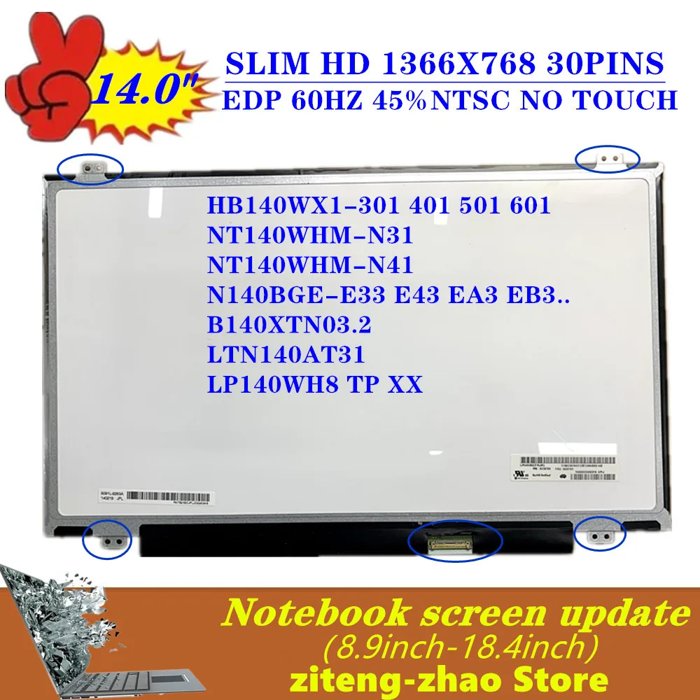 

14.0" Laptop Screen LP140WH8 TP D1 FIT B140XTN02.E B140XTN02.4 LP140WHU TPC1 WXGA HD 1366x768 LCD LED Display 30Pin EDP Panel