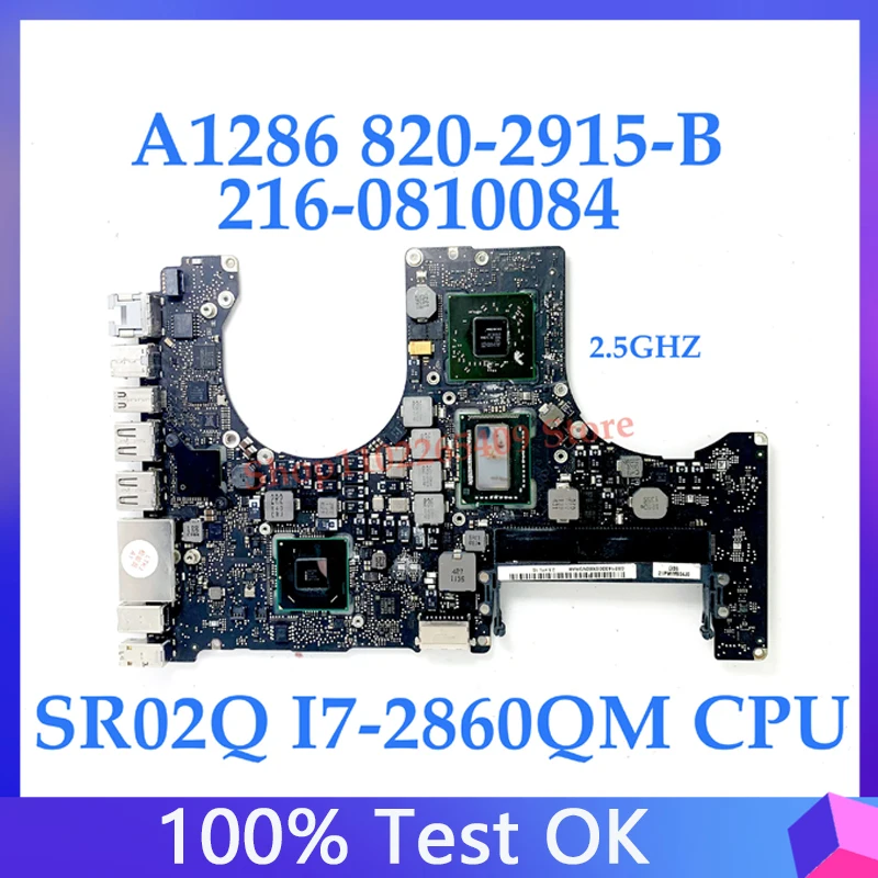 

820-2915-B 2.5Ghz For APPLE Pro 15" A1286 Laptop Motherboard 216-0810084 With SR02Q I7-2860QM CPU SLJ4P HM65 100% Full Tested