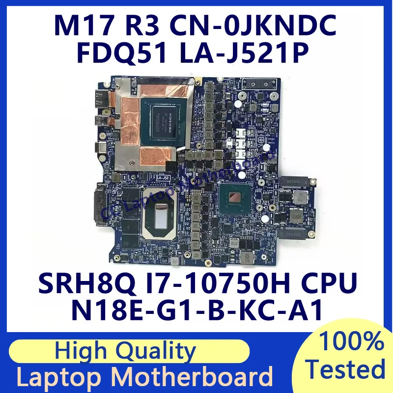 

CN-0JKNDC 0JKNDC JKNDC For Dell M17 R3 Laptop Motherboard With SRH8Q I7-10750H CPU N18E-G1-B-KC-A1 RTX2060 LA-J521P 100% Tested