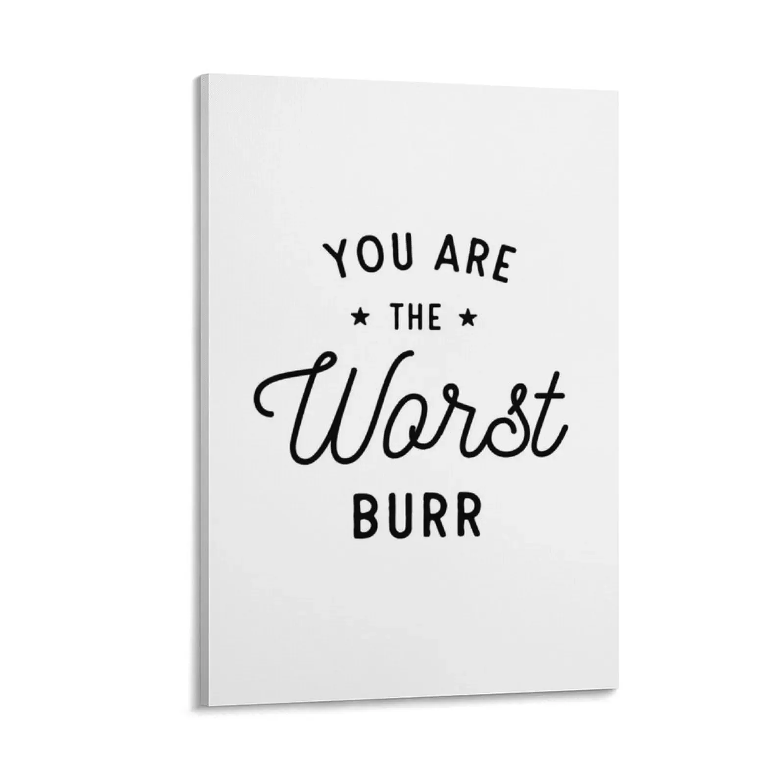 

You are the worst Canvas Painting decor paintings wall decor Decor for room