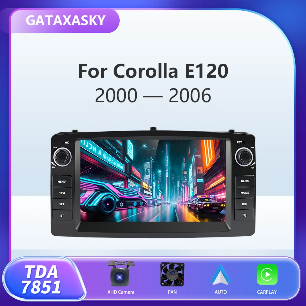 

Автомагнитола GATAXASKY для Toyota Corolla E120 e 120 BYD F3 2007-2011, видеоплеер carplay DSP IPS 6 грамм WiFi