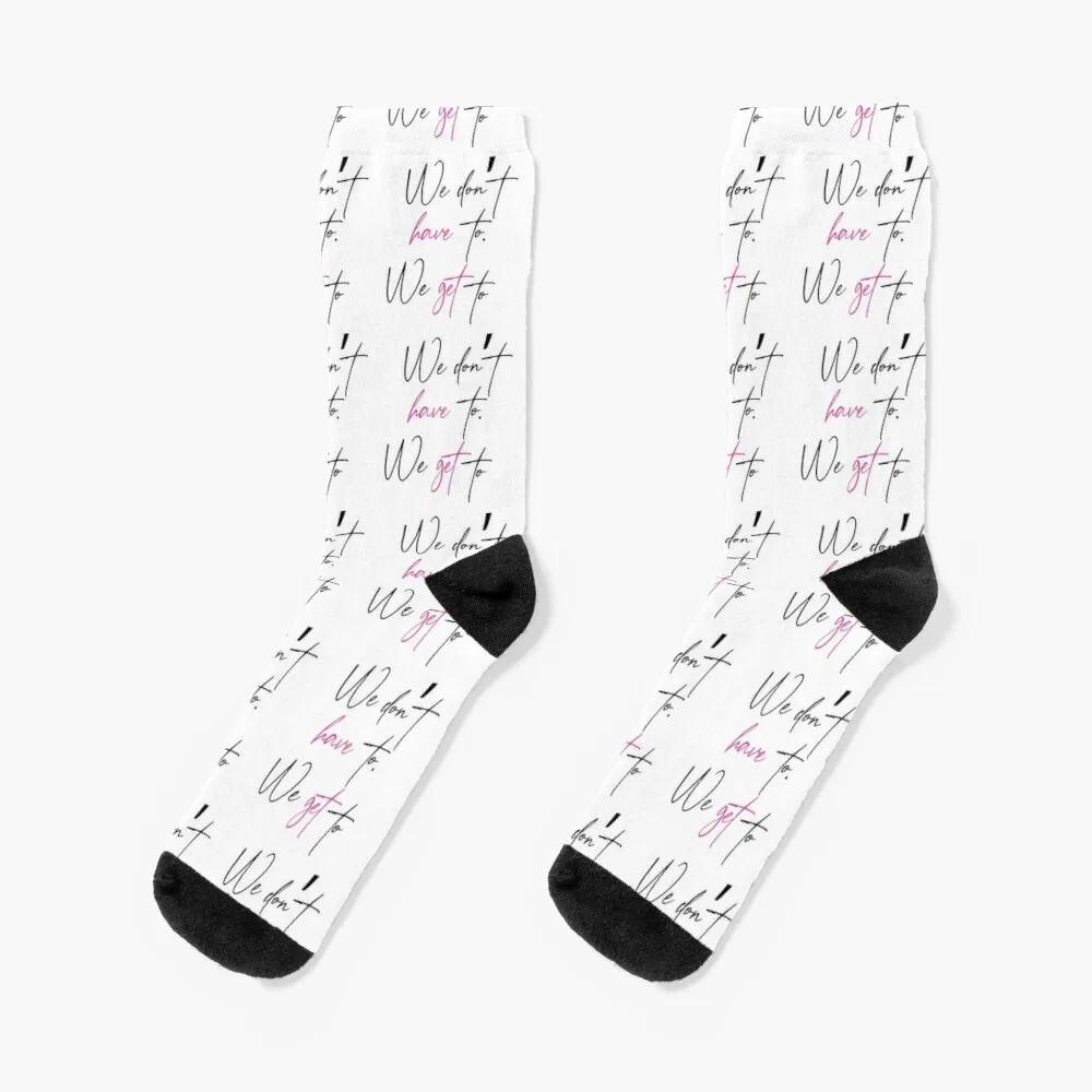 

we don't have to we get up emma lovewell quote classic tshirts Socks Crazy Socks Compression Stockings Black Socks