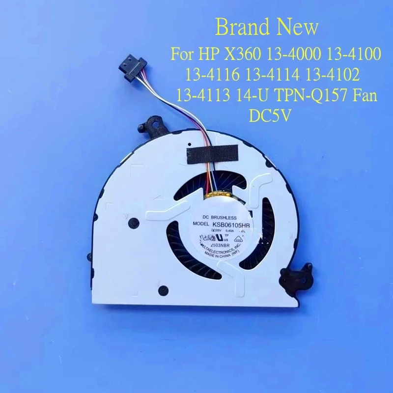 

Brand New Laptop CPU Cooling Fan For HP X360 13-4000 13-4100 13-4116 13-4114 13-4102 13-4113 14-U TPN-Q157 Fan DC5V