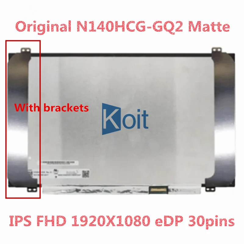 

Original New 14.0" extactly model N140HCG-GQ2 IPS FHD 72%NTSC 30pin eDP Laptop Matrix Matte Replacement LCD LED Screen Panel