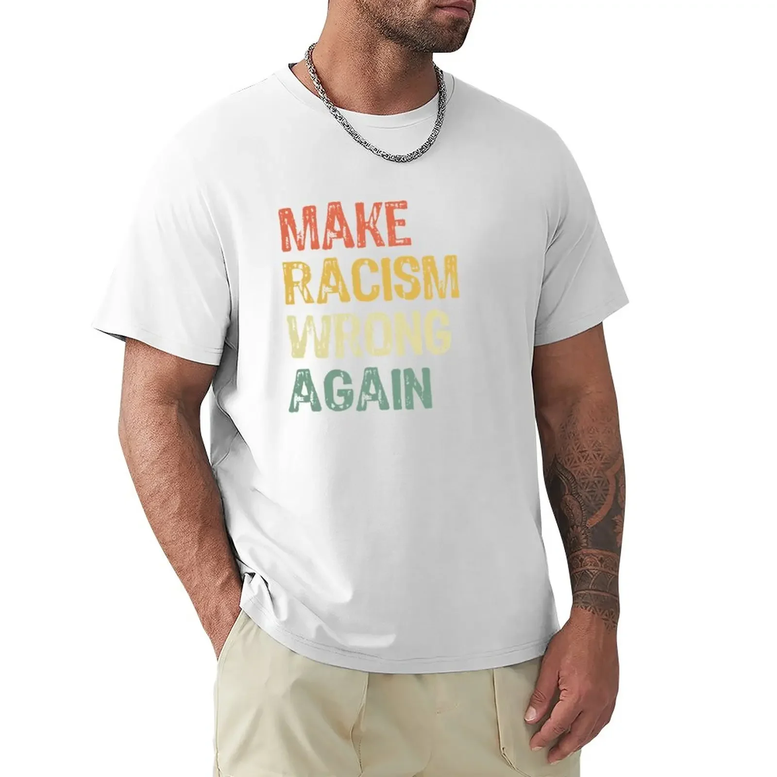 

Make Racism Wrong Again T-Shirt boys whites animal prinfor boys customs design your own oversized oversized t shirts for men