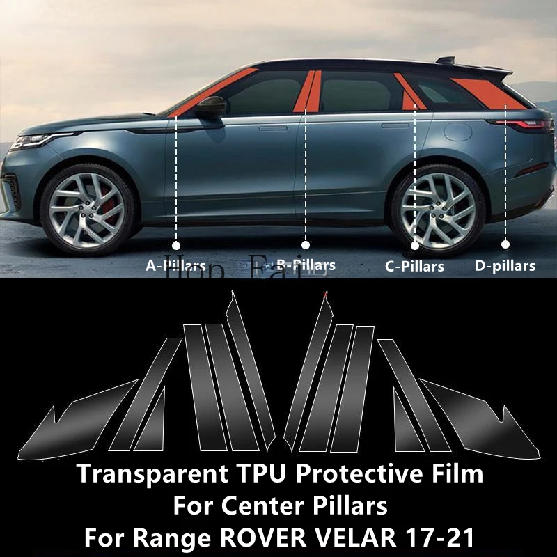 

For LAND ROVER RANGE ROVER VELAR 17-21 A/B/C/D-Pillars Transparent TPU Protective Film Anti-scratch Repair Film AccessoriesRefit