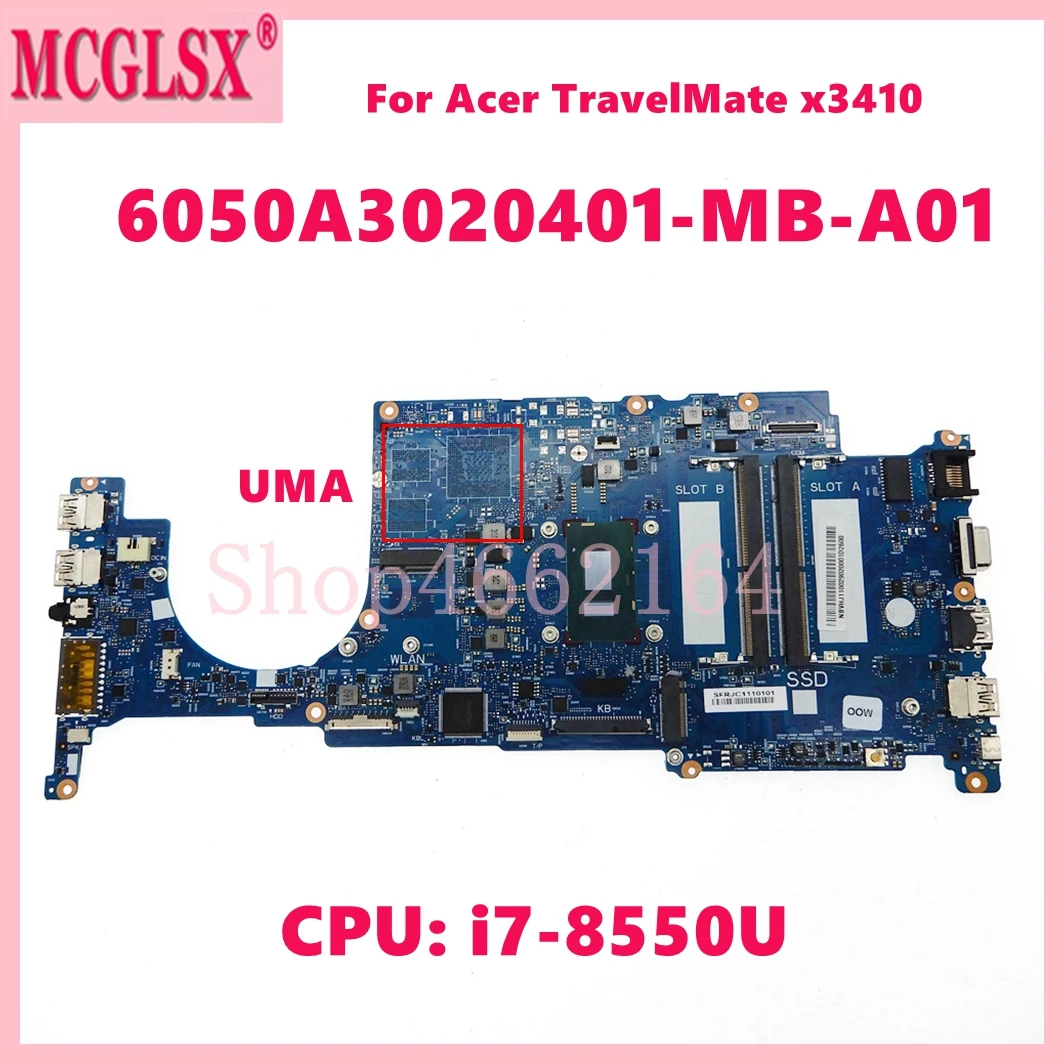 

6050A3020401-MB-A01 with i7-8550U CPU Notebook Mainboard For Acer TravelMate x3410 Laptop Motherboard