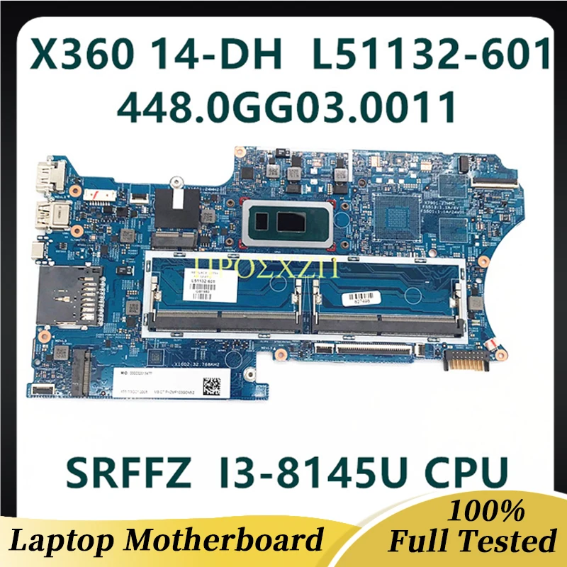 

L51132-601 L51132-001 For HP X360 14-DH Laptop Motherboard 18742-1 448.0GG03.0011 With SRFFZ I3-8145U CPU 100% Full Working Well