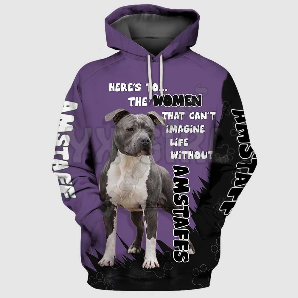 That Can't Imagine Life Witnout Amstaffs 3D Printed Hoodies  Unisex Pullovers Funny Dog Hoodie Casual Street Tracksuit