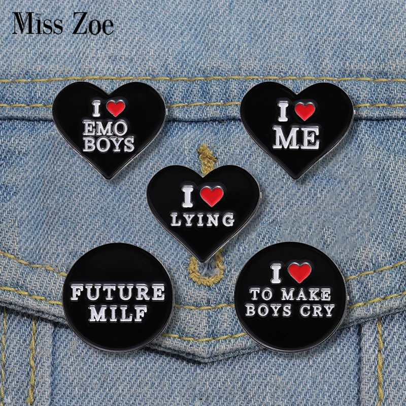 Ich liebe mich Emaille Pins benutzer definierte Broschen Ich liebe Emo Jungen Zukunft MILF Revers Abzeichen schwarz Herz Punk Schmuck Geschenk für Freunde