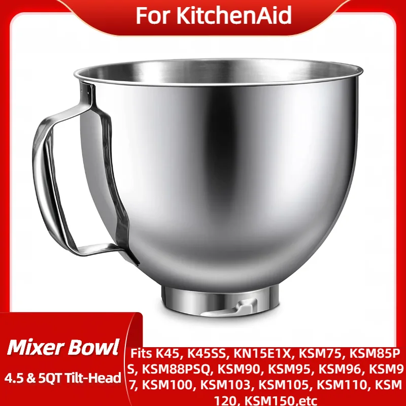Stainless Steel Mixer Bowl for KitchenAid Artisan&Classic Series 4.5-5 QT  Tilt-Head Mixer 5 Quart Mixing Bowl with Handle